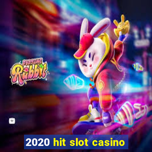 2020 hit slot casino