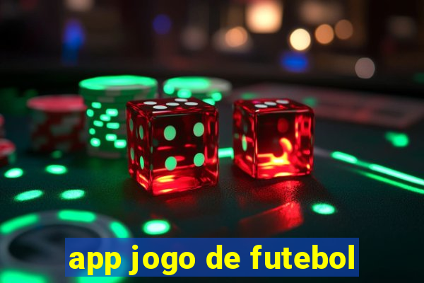 app jogo de futebol