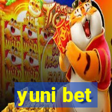 yuni bet