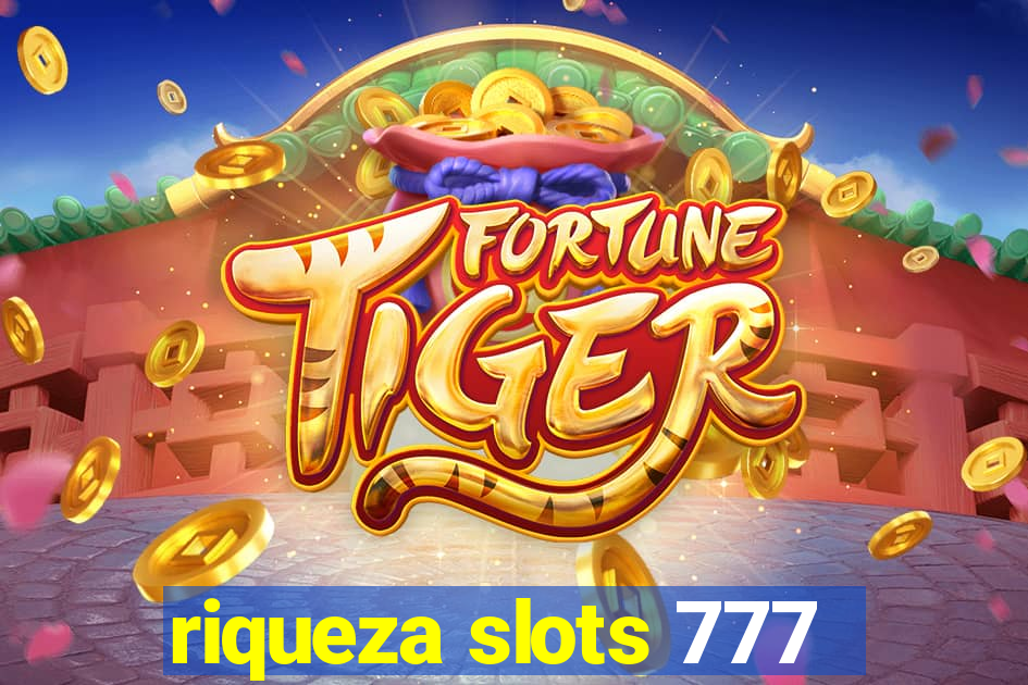 riqueza slots 777