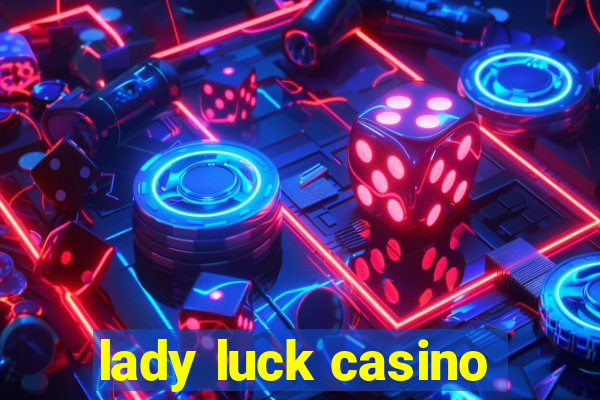 lady luck casino