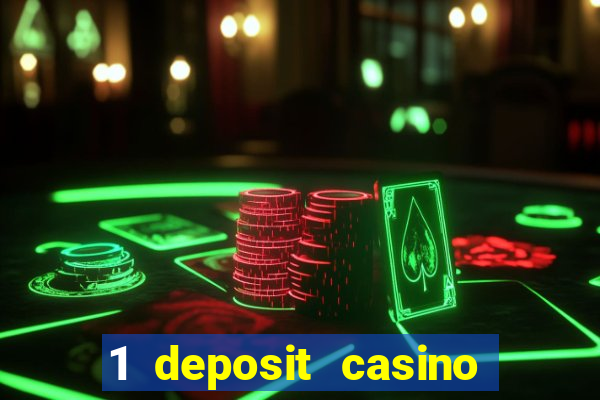 1 deposit casino for new player