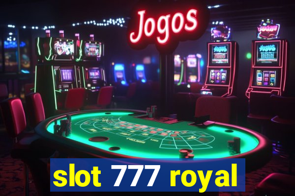 slot 777 royal