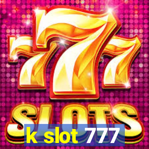 k slot 777