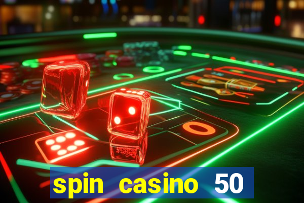 spin casino 50 free spins