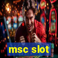 msc slot