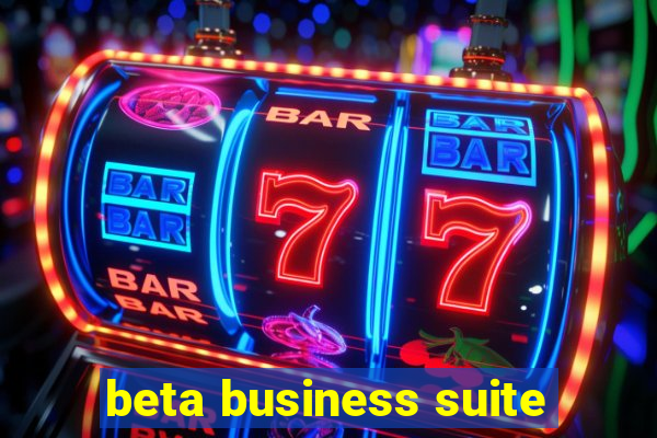 beta business suite