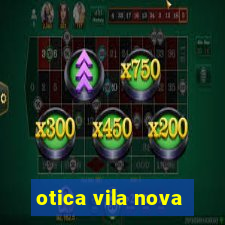 otica vila nova