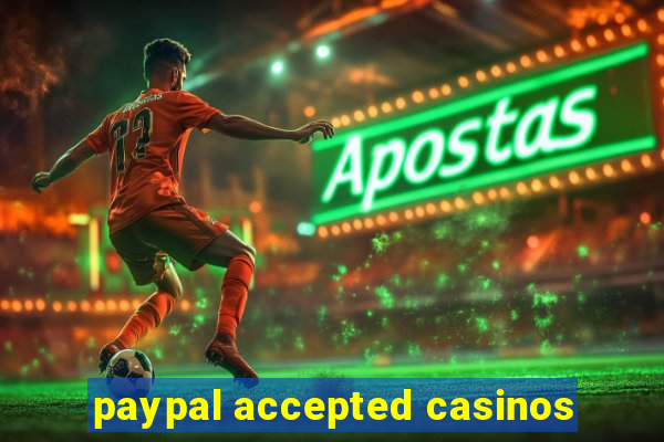 paypal accepted casinos