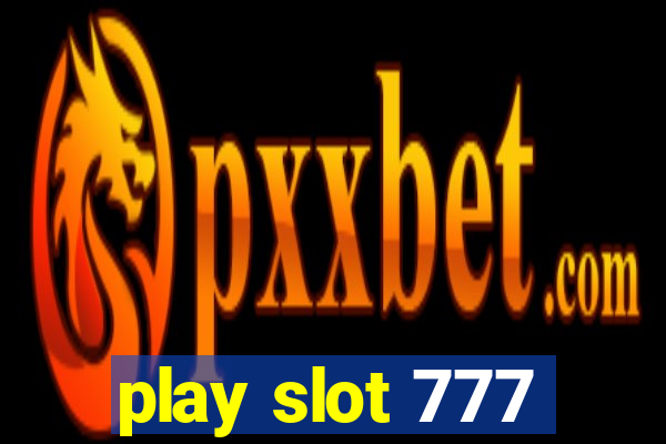 play slot 777