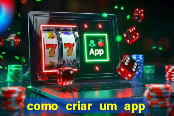 como criar um app de jogo