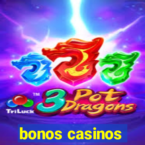 bonos casinos