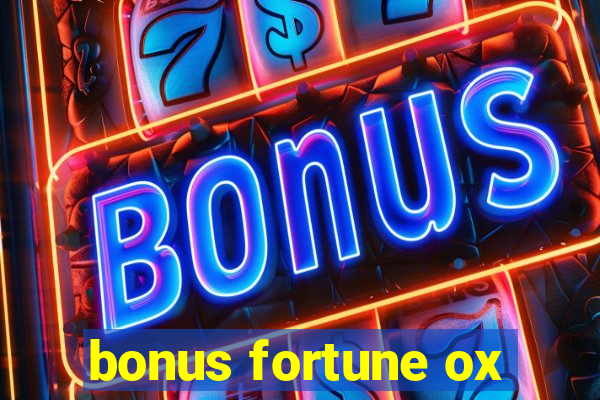 bonus fortune ox