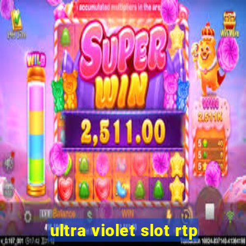 ultra violet slot rtp