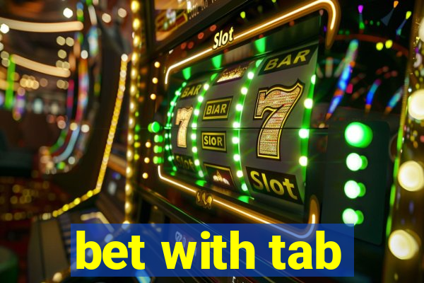 bet with tab