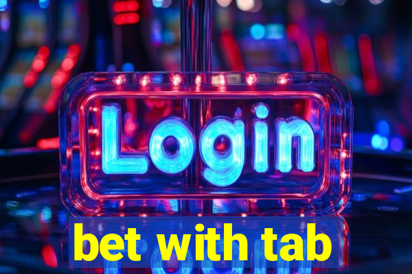 bet with tab