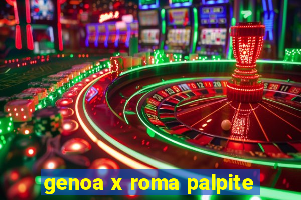 genoa x roma palpite