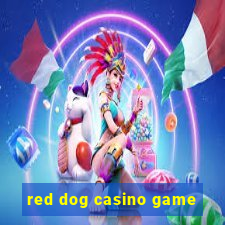 red dog casino game