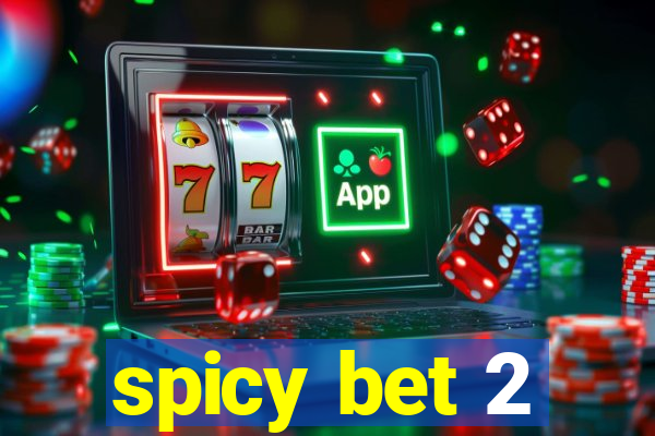 spicy bet 2