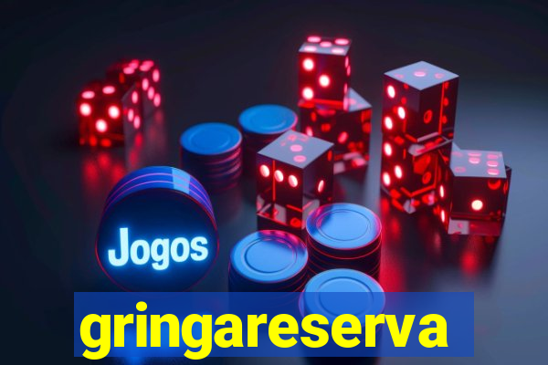 gringareserva