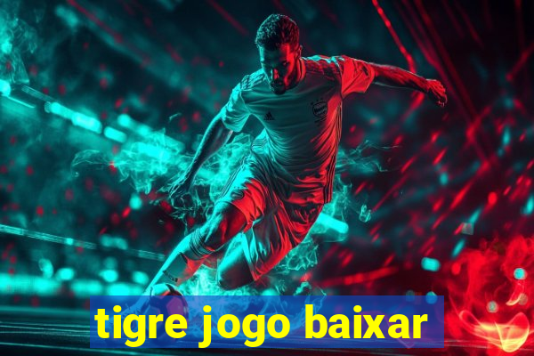 tigre jogo baixar