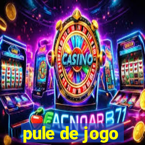 pule de jogo