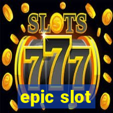 epic slot