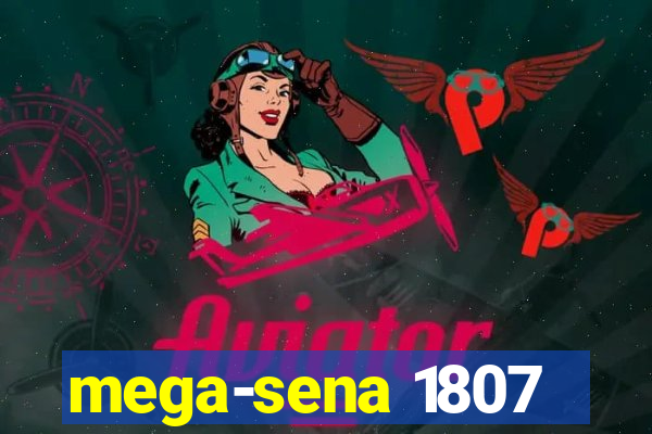 mega-sena 1807