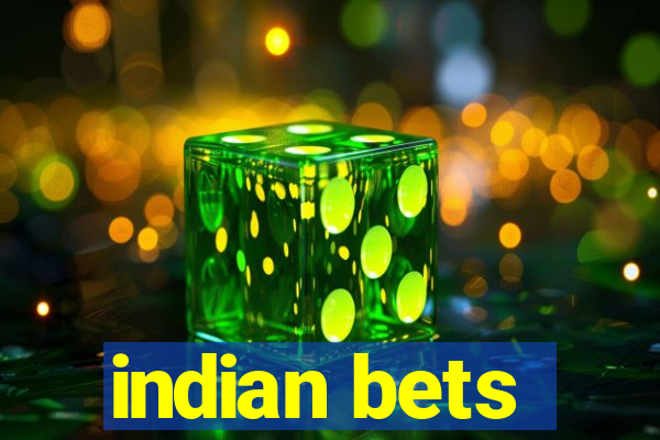 indian bets