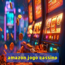 amazon jogo cassino