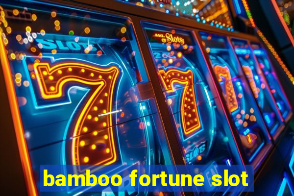 bamboo fortune slot