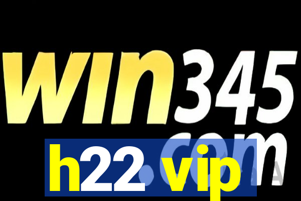 h22 vip