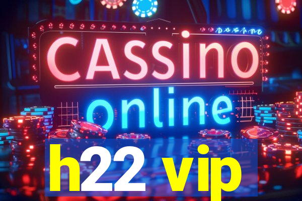 h22 vip