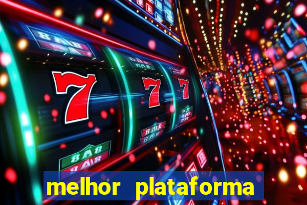 melhor plataforma para ganhar no fortune tiger