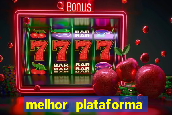 melhor plataforma para ganhar no fortune tiger