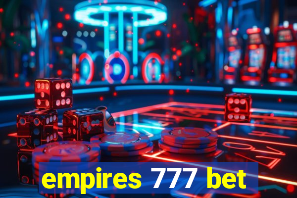 empires 777 bet