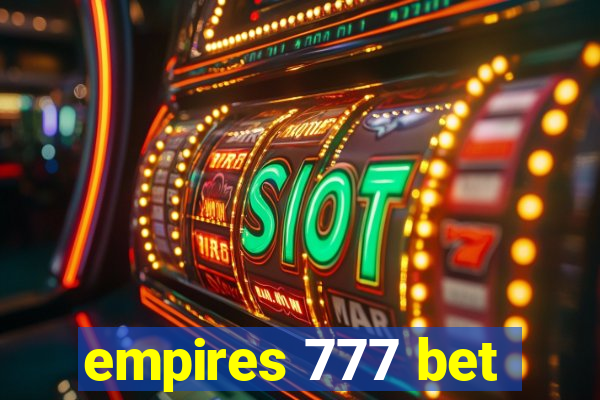 empires 777 bet