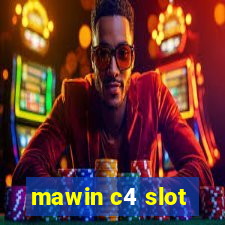 mawin c4 slot