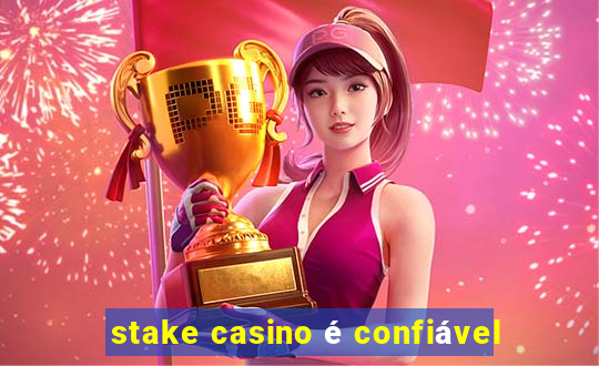 stake casino é confiável