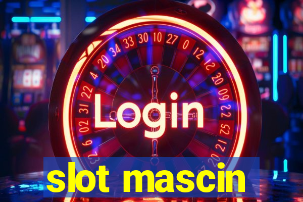 slot mascin