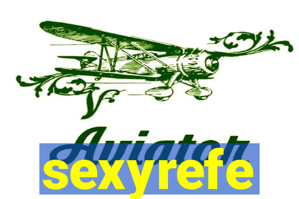 sexyrefe