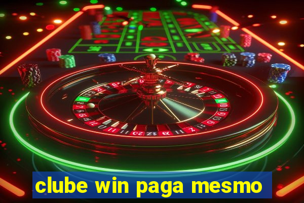 clube win paga mesmo