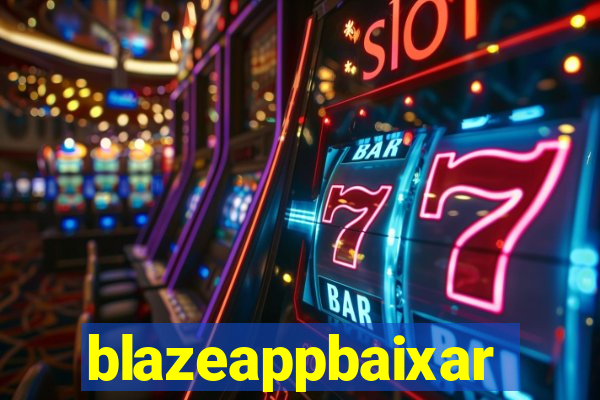 blazeappbaixar