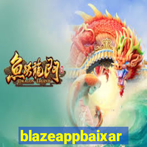 blazeappbaixar