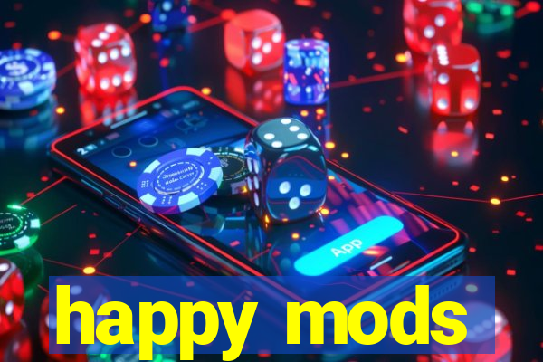 happy mods