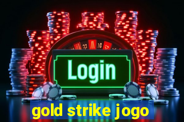 gold strike jogo