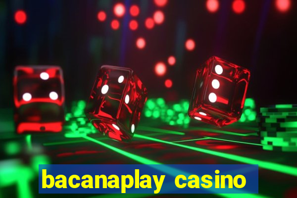 bacanaplay casino