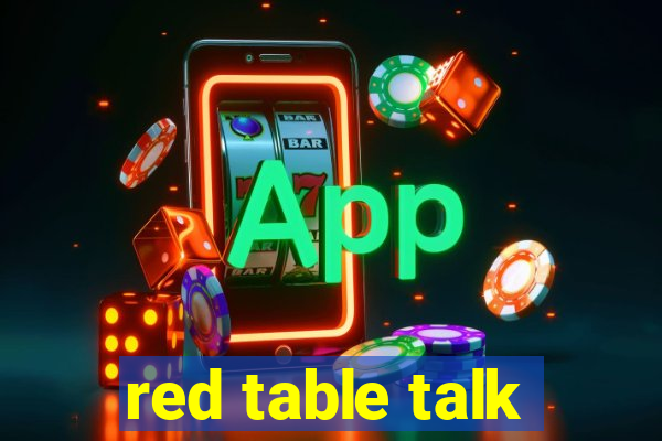 red table talk