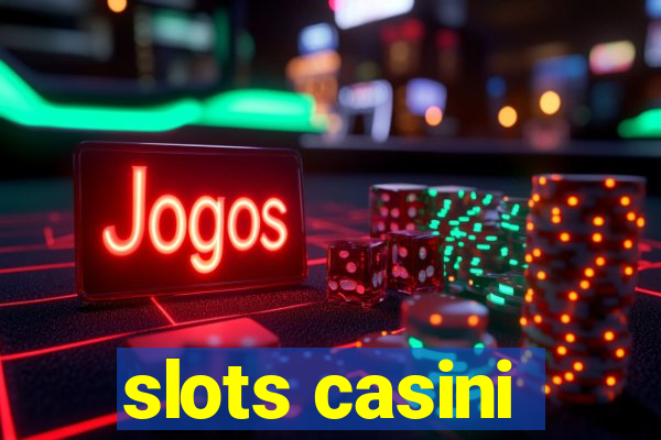 slots casini