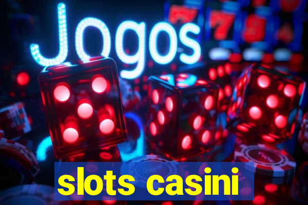 slots casini